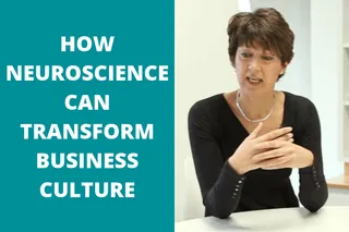 How Neuroscience Can Transform Business Culture