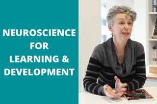 What is Neuroscience for Learning and Development?