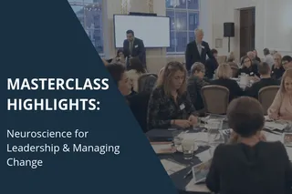 Neuroscience for Leadership and Managing Change Masterclass