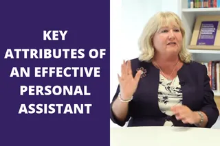 The Key Attributes of an Effective Personal Assistant