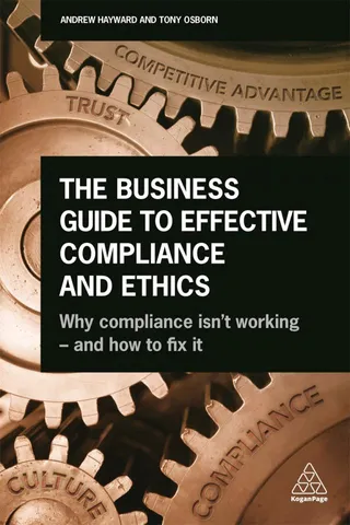 The Business Guide to Effective Compliance and Ethics (9780749482978)
