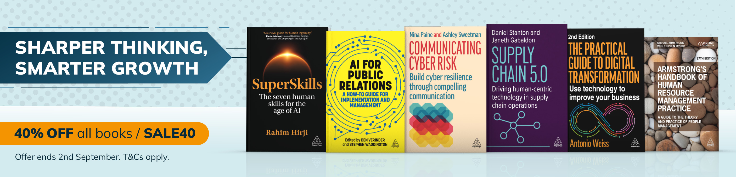 Sharper Thinking, Smarter Growth. 40% off all book with code SALE40. Offer ends 2nd September.